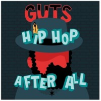 Guts – Hip Hop After All