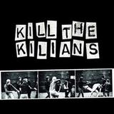 Kill The Kilians
