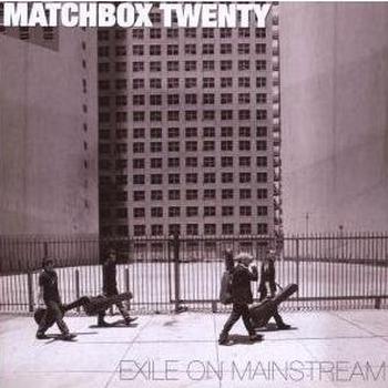 Exile+on+mainstream+matchbox+20