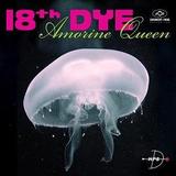 18th Dye - Amorine Queen Artwork