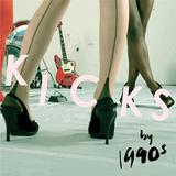 1990s - Kicks