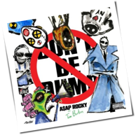 A$AP Rocky - Don't Be Dumb