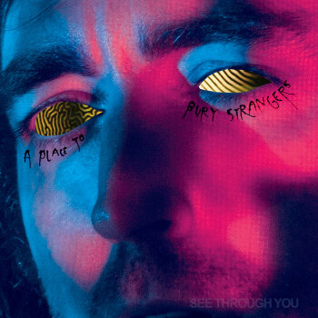 A Place To Bury Strangers - See Through You Artwork