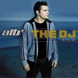 ATB - The DJ - In The Mix Artwork