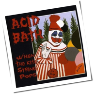 Acid Bath - When The Kite String Pops
