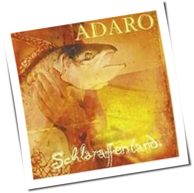 Adaro - Schlaraffenland