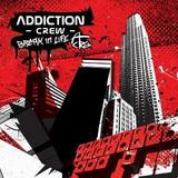 Addiction Crew - Break In Life Artwork