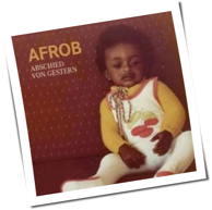 Afrob - Abschied Von Gestern