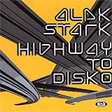 Alek Stark - Highway To Disko Artwork