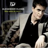 Alexander Klaws - Was Willst Du Noch?! Artwork
