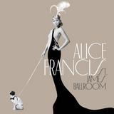Alice Francis - St. James Ballroom
