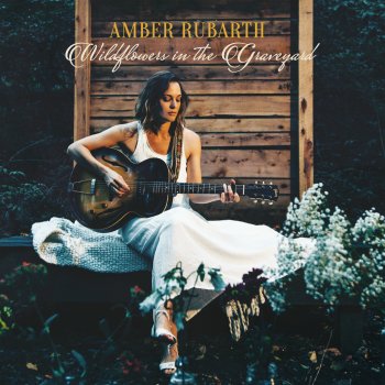 Amber Rubarth - Wildflowers In The Graveyard Artwork