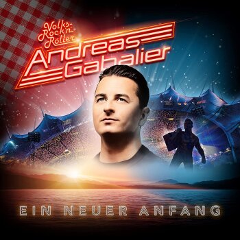 Andreas Gabalier - Ein Neuer Anfang Artwork