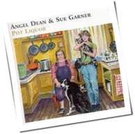 Angel Dean & Sue Garner - Pot Liquor