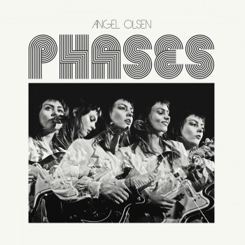 Angel Olsen - Phases Artwork