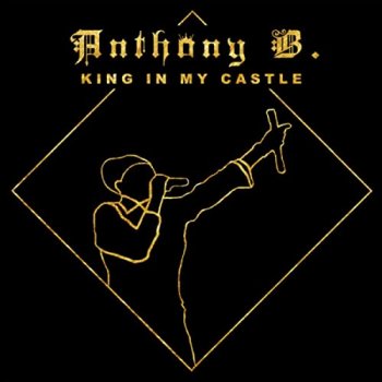 Anthony B. - King In My Castle Artwork