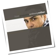 Anthony Rother - Fuse Presents Anthony Rother