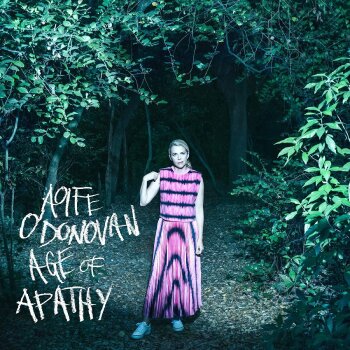 Aoife O'Donovan - Age Of Apathy Artwork