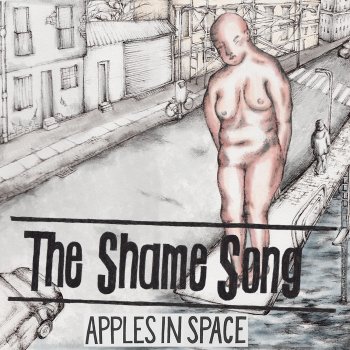 Apples In Space - The Shame Song Artwork