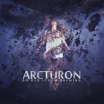 Arcturon - An Old Storm Brewing