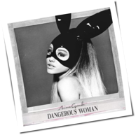 Ariana Grande - Dangerous Woman