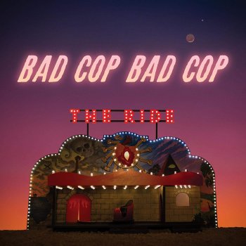 Bad Cop/Bad Cop - The Ride Artwork