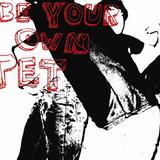 Be Your Own Pet - Be Your Own Pet Artwork