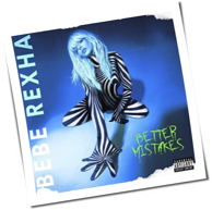 Bebe Rexha - Better Mistakes