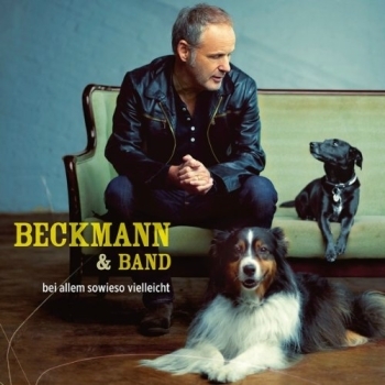 Beckmann & Band - Bei Allem Sowieso Vielleicht