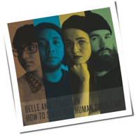Belle And Sebastian - How To Solve Our Human Problems