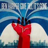 Ben Harper - Give Till It's Gone Artwork