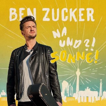 Ben Zucker - Na Und?! Sonne! Artwork