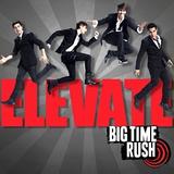 Big Time Rush - Elevate Artwork