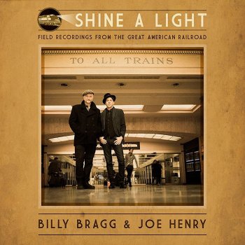 Billy Bragg & Joe Henry - Shine A Light Artwork