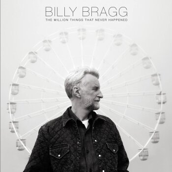 Billy Bragg - The Million Things That Never Happened Artwork