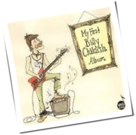 Billy Childish - My First Billy Childish Album