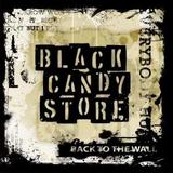 Black Candy Store - Back To The Wall Artwork