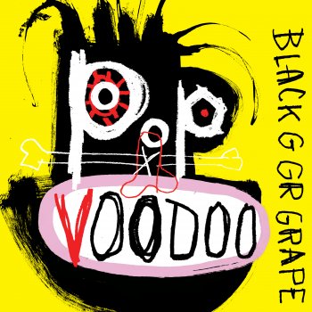 Black Grape - Pop Voodoo Artwork