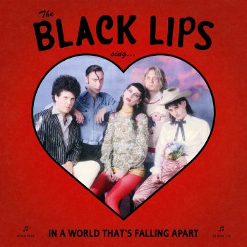 Black Lips - Sing In A World That's Falling Apart