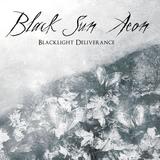 Black Sun Aeon - Blacklight Deliverance