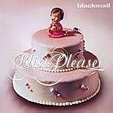 Blackmail - Bliss, Please Artwork