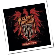 Bleeding Through - Declaration
