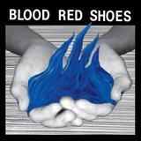Blood Red Shoes - Fire Like This Artwork
