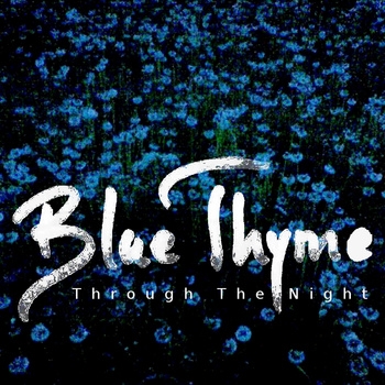 Blue Thyme - Through The Night