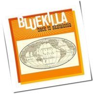 Bluekilla - Back To Skatalonia
