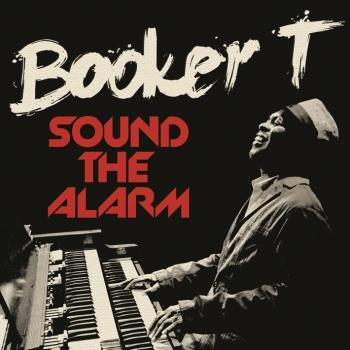 Booker T - Sound The Alarm Artwork