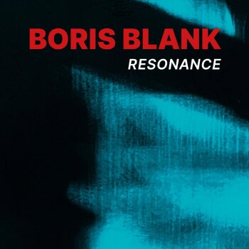 Boris Blank - Resonance Artwork