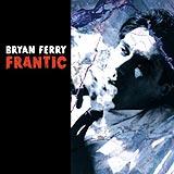 Bryan Ferry - Frantic Artwork