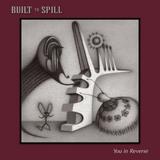 Built To Spill - You In Reverse Artwork