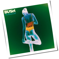 Bush - The Kingdom